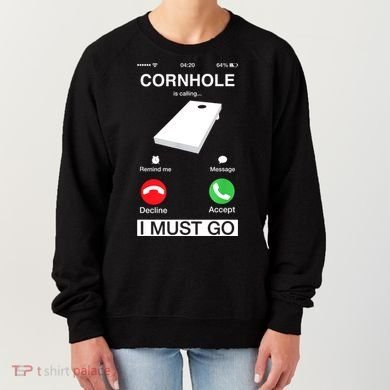 Cornhole Is Calling And I Must Go Funny Phone Screen Humor Women's Sweatshirt