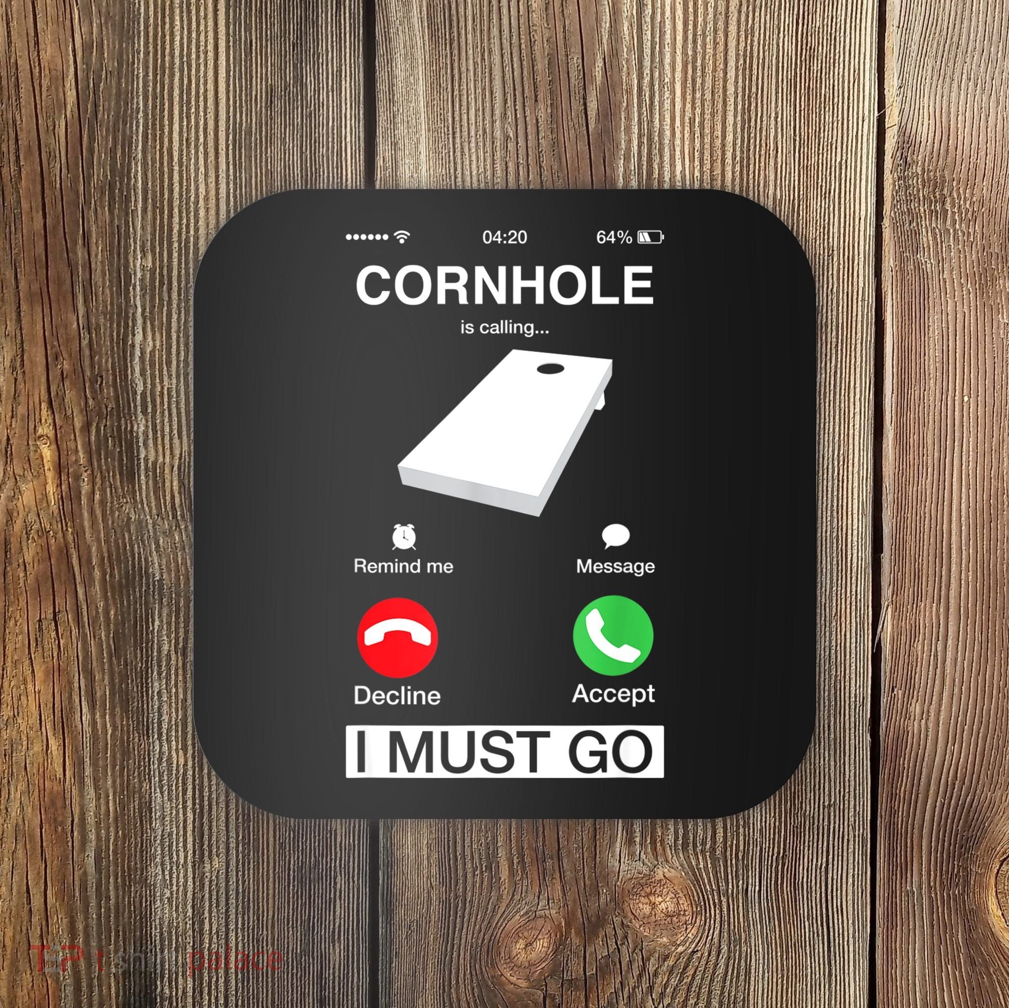 Cornhole Is Calling And I Must Go Funny Phone Screen Humor Coaster