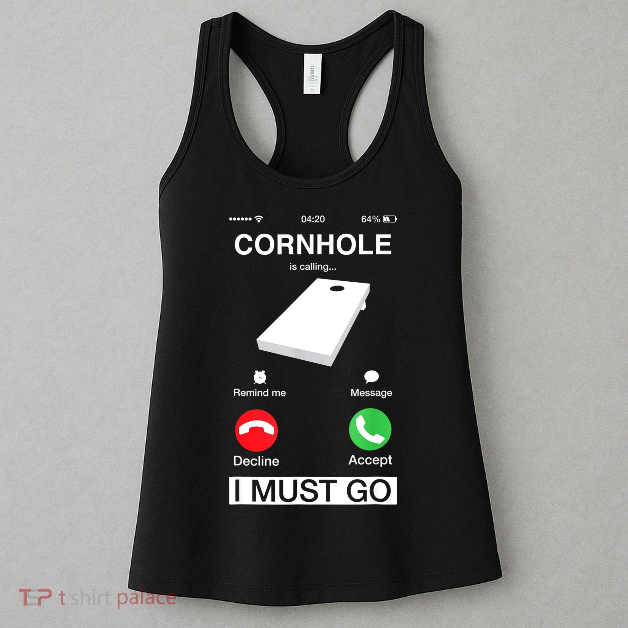 Cornhole Is Calling And I Must Go Funny Phone Screen Humor Women's Tank Top