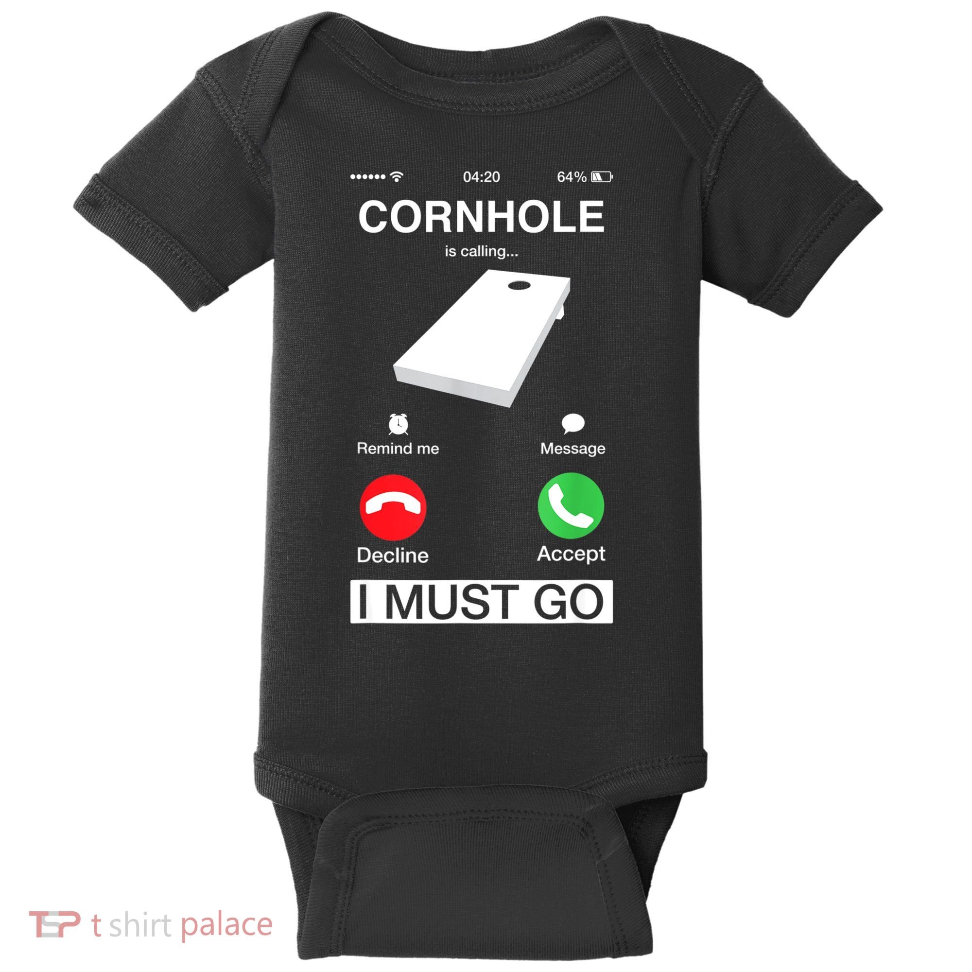 Cornhole Is Calling And I Must Go Funny Phone Screen Humor Baby Bodysuit