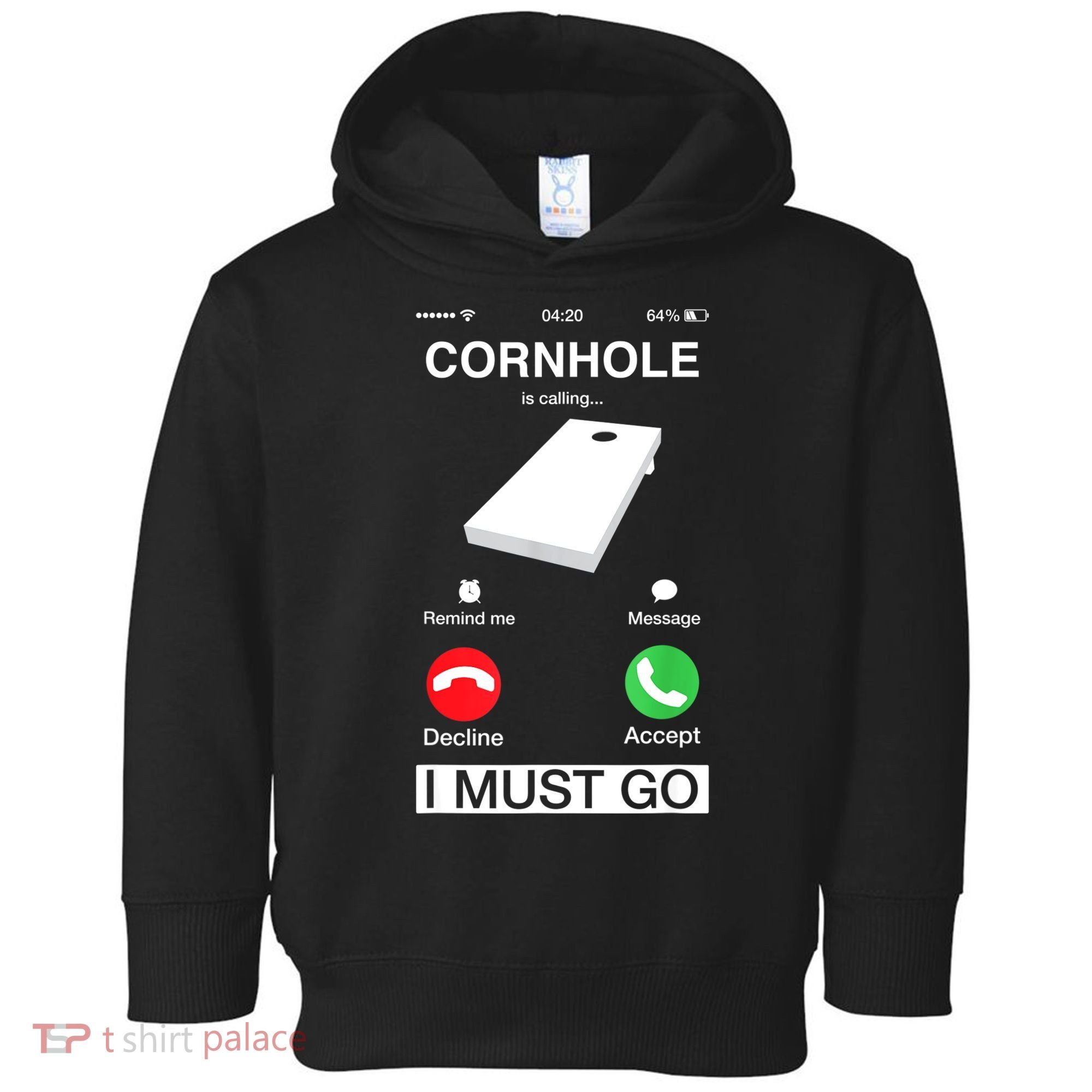Cornhole Is Calling And I Must Go Funny Phone Screen Humor Toddler Hoodie
