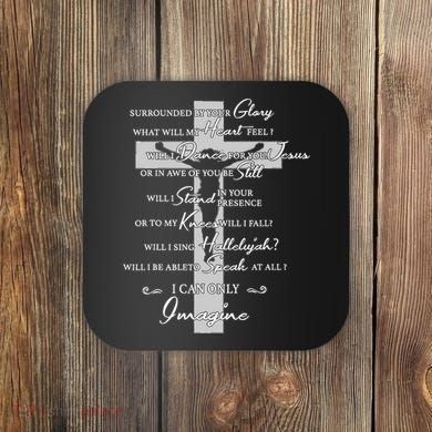 Cross I can only Jesus imagine Christian Religious Coaster