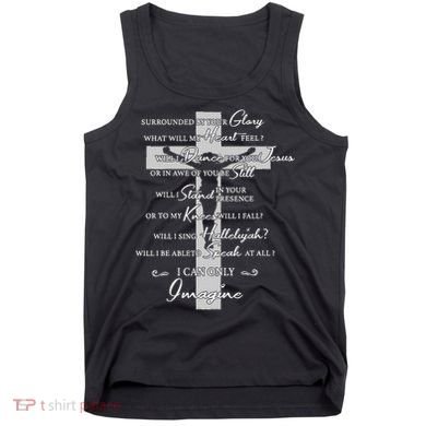 Cross I can only Jesus imagine Christian Religious Tank Top