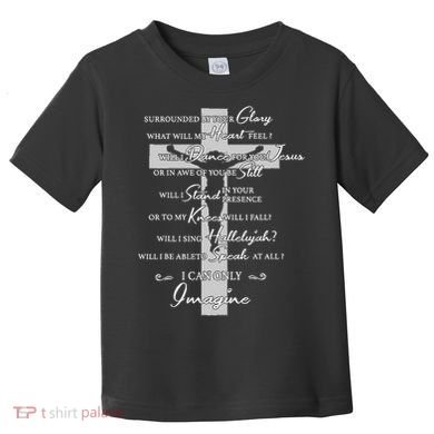 Cross I can only Jesus imagine Christian Religious Toddler T-Shirt