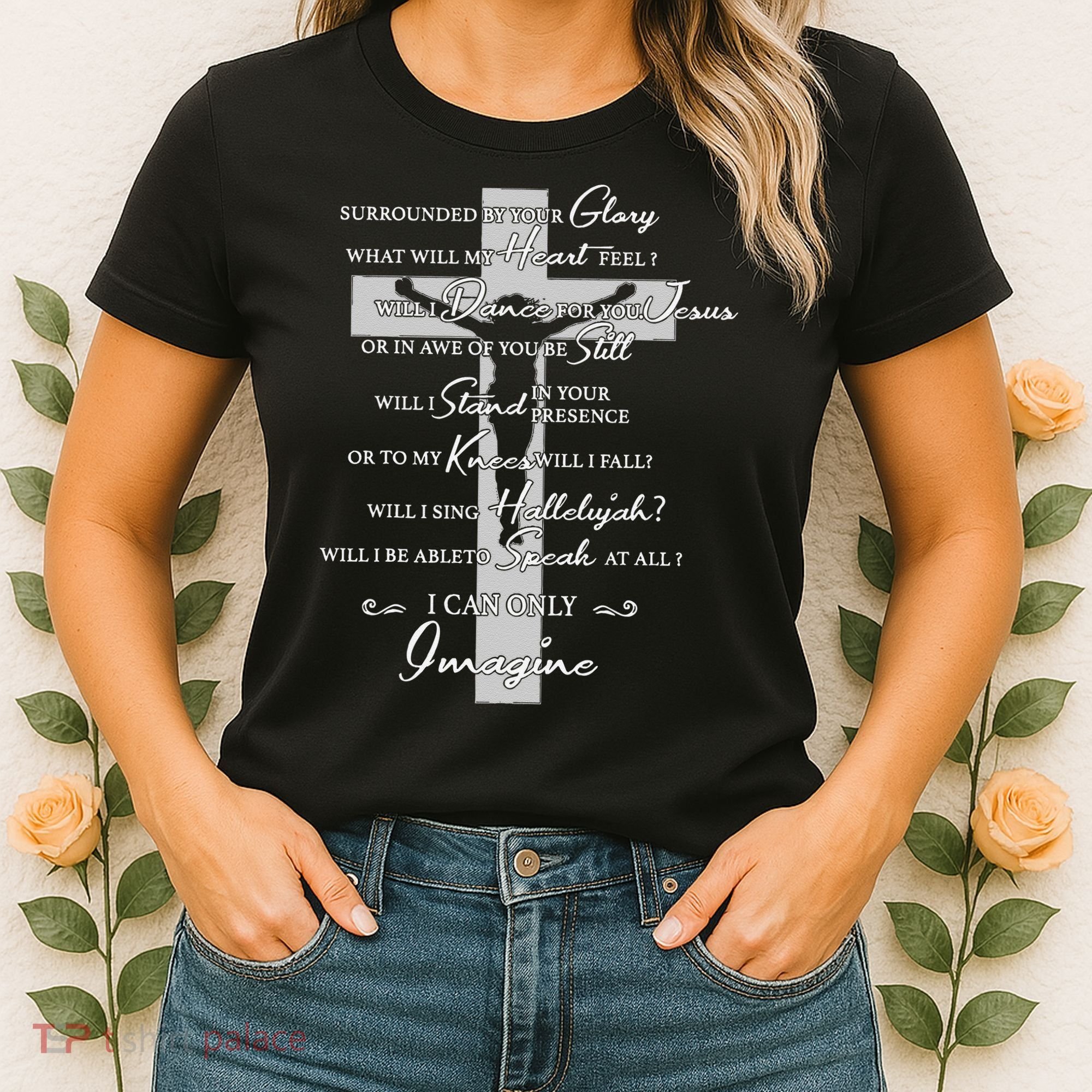 Cross I can only Jesus imagine Christian Religious Women's T-Shirt