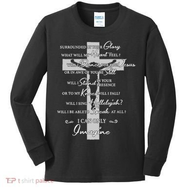 Cross I can only Jesus imagine Christian Religious Kids Long Sleeve Shirt