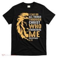 Christian I Can Do All Things Through Christ Lion Faith T-Shirt thumb 0