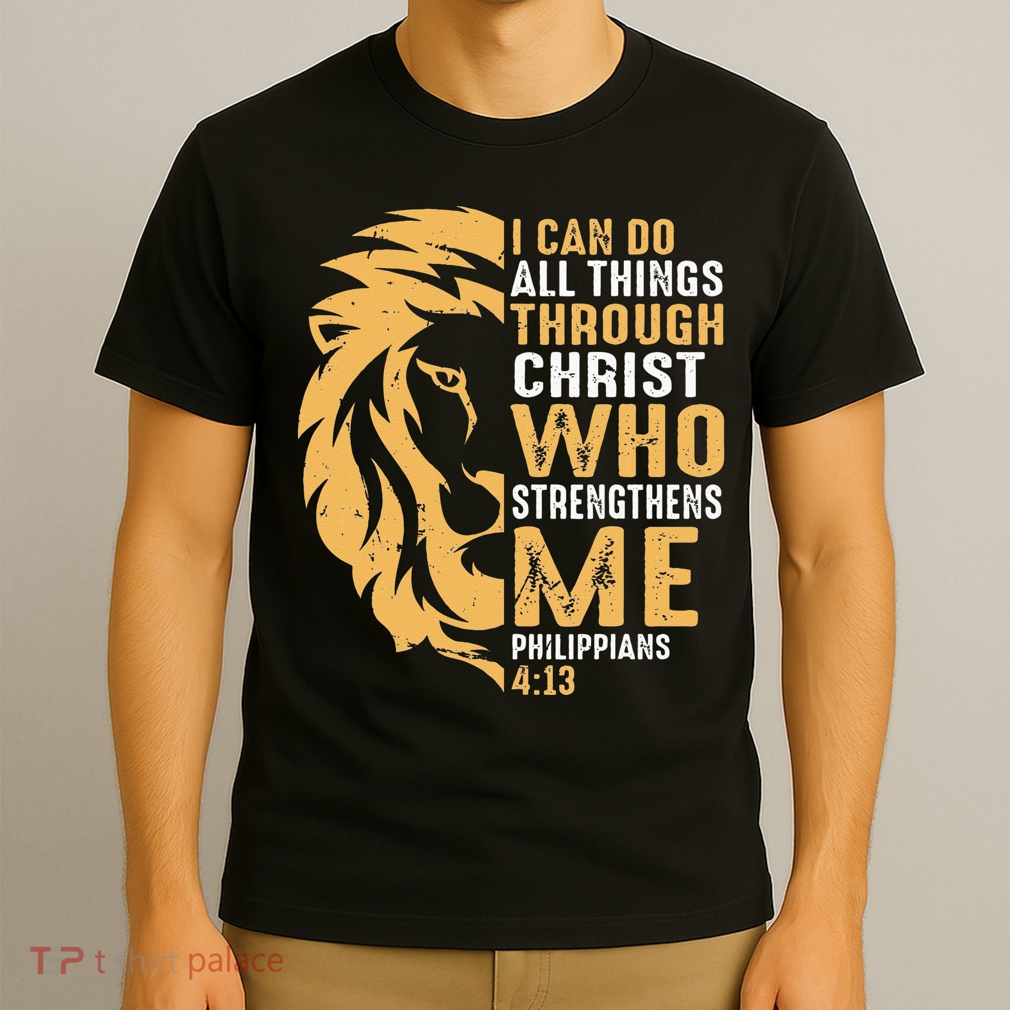 Christian I Can Do All Things Through Christ Lion Faith T-Shirt