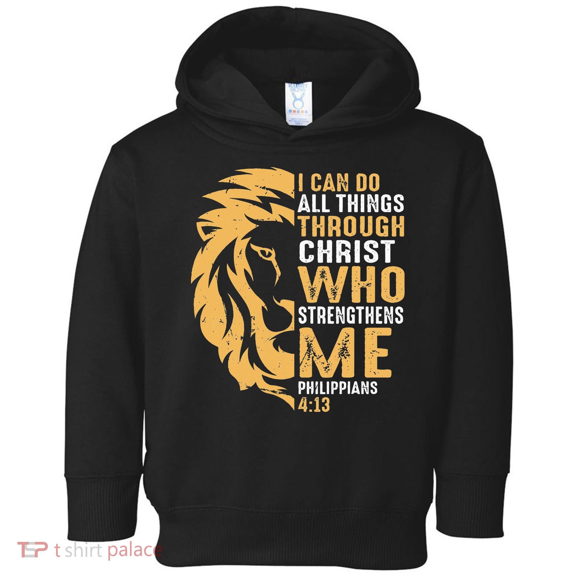 Christian I Can Do All Things Through Christ Lion Faith Toddler Hoodie