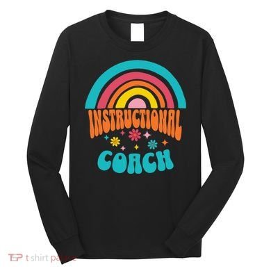 Cute Instructional Coach Appreciation Week Back To School Long Sleeve Shirt