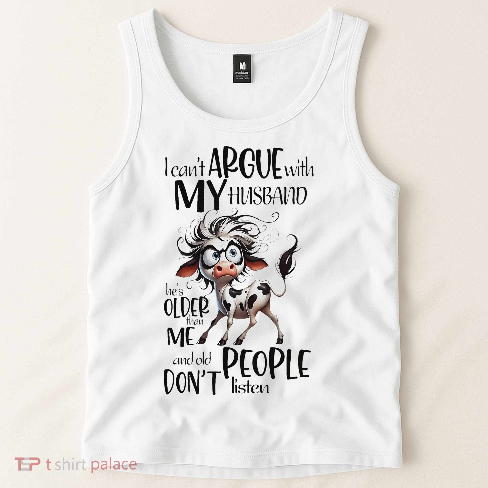 Cow I Can’T Argue With My Husband He’S Older Than Me Tank Top