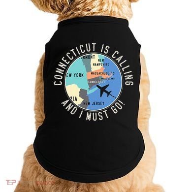 Connecticut Is Calling And I Must Go Connecticut State Doggie Tank