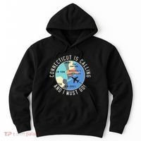 Connecticut Is Calling And I Must Go Connecticut State Hoodie thumb 0