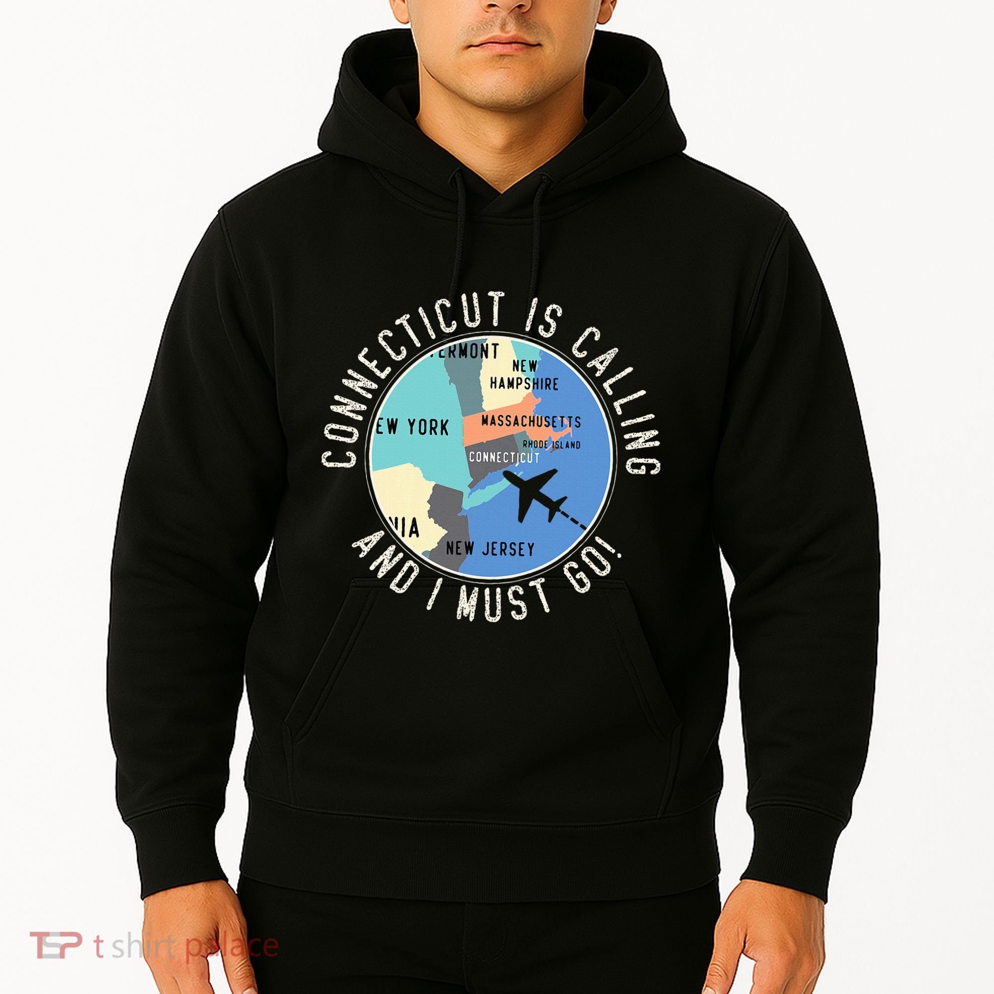 Connecticut Is Calling And I Must Go Connecticut State Hoodie