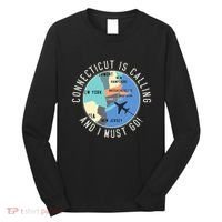 Connecticut Is Calling And I Must Go Connecticut State Long Sleeve Shirt thumb 0
