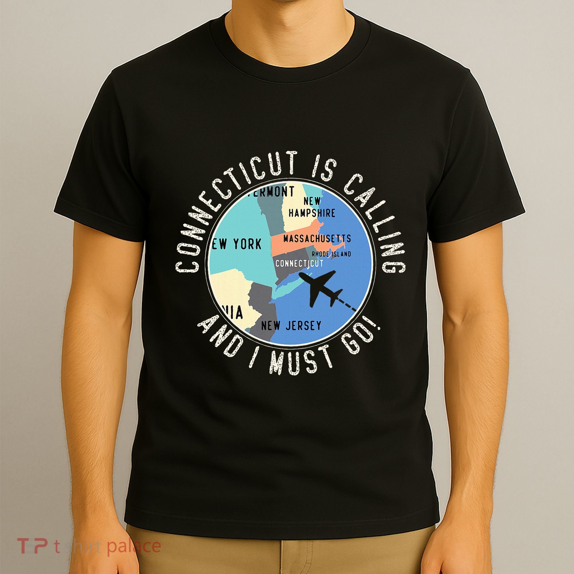 Connecticut Is Calling And I Must Go Connecticut State T-Shirt