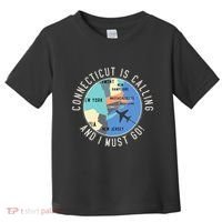Connecticut Is Calling And I Must Go Connecticut State Toddler T-Shirt thumb 0