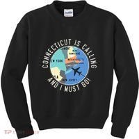 Connecticut Is Calling And I Must Go Connecticut State Kids Sweatshirt thumb 0