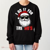 Christmas I Do It For The Hos Santa Claus Women's Sweatshirt thumb 0