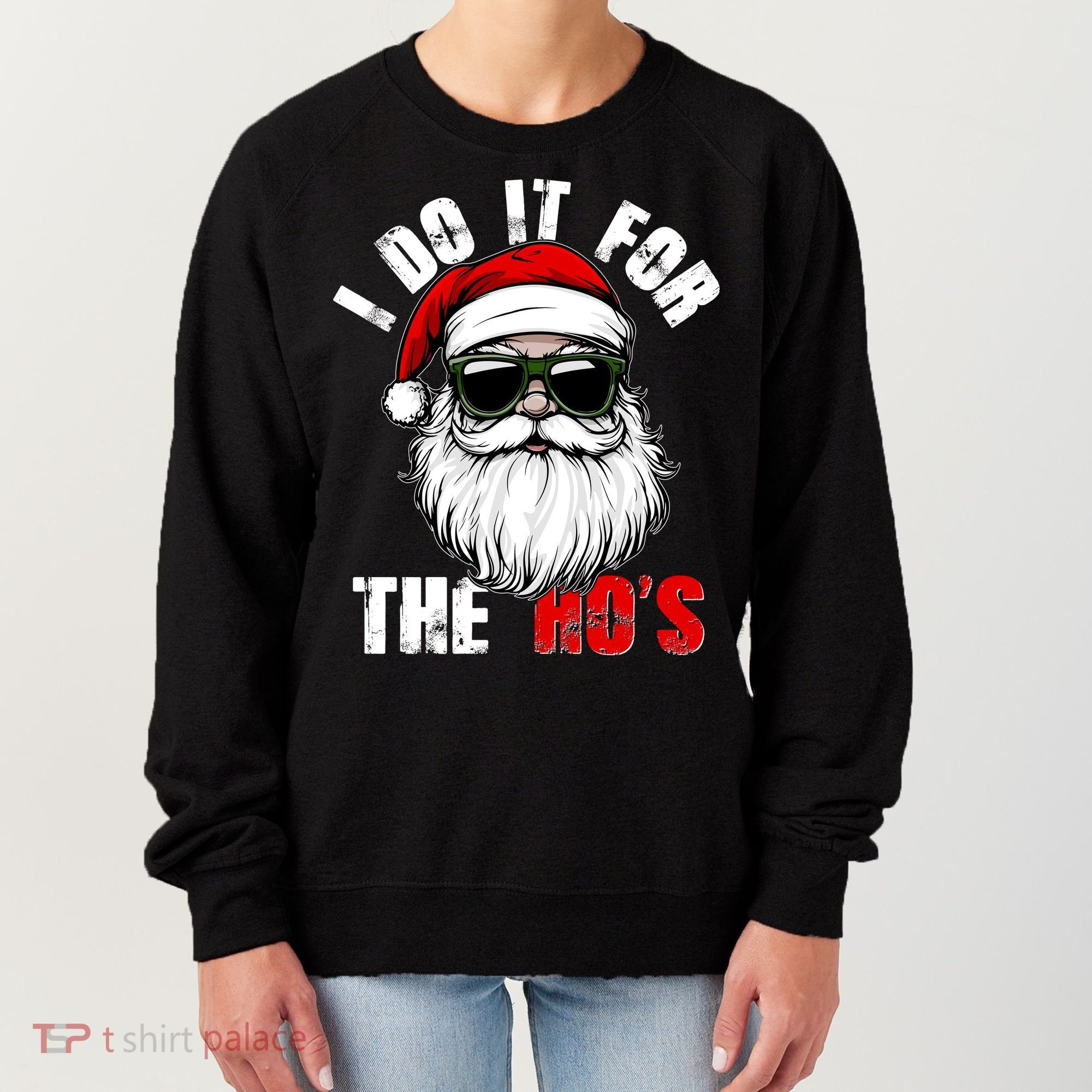 Christmas I Do It For The Hos Santa Claus Women's Sweatshirt