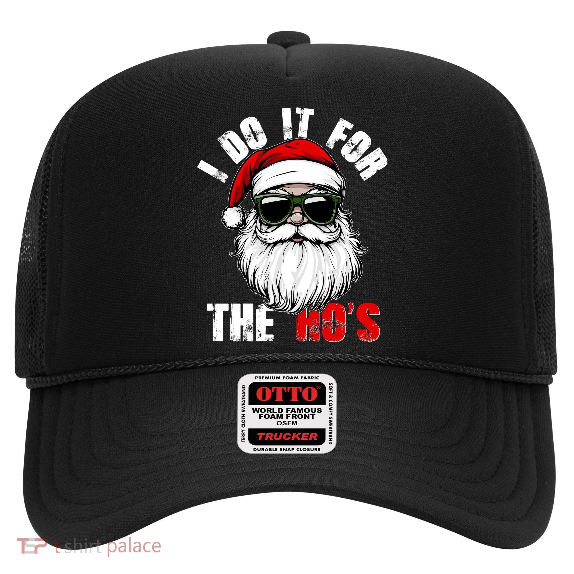 Christmas I Do It For The Hos Santa Claus Hat