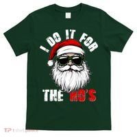 Christmas I Do It For The Hos Santa Claus T-Shirt thumb 0