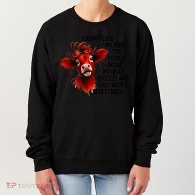 Cow I DidnT Lose My Mind The People Inside My Head Stole It Women's Sweatshirt
