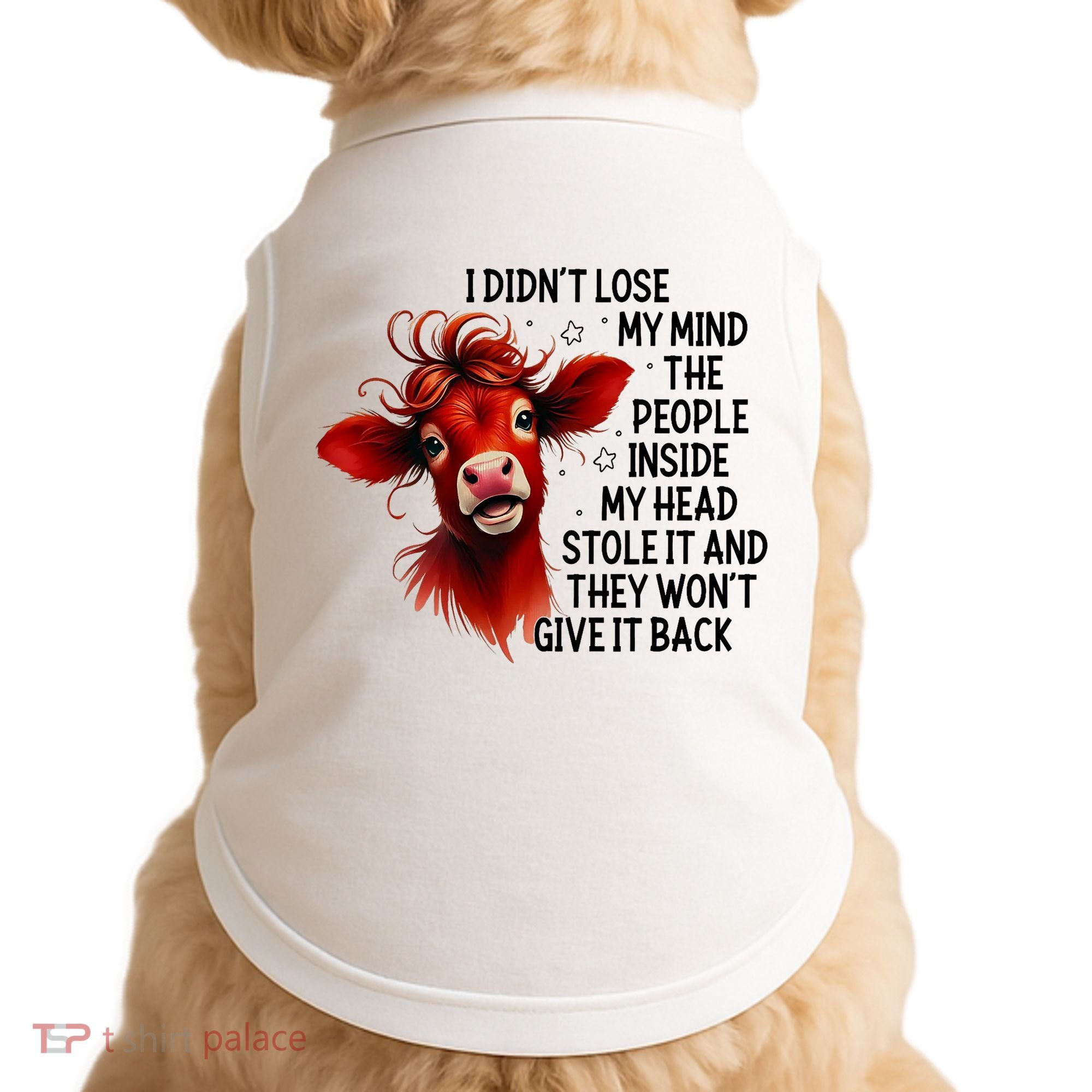 Cow I DidnT Lose My Mind The People Inside My Head Stole It Doggie Tank