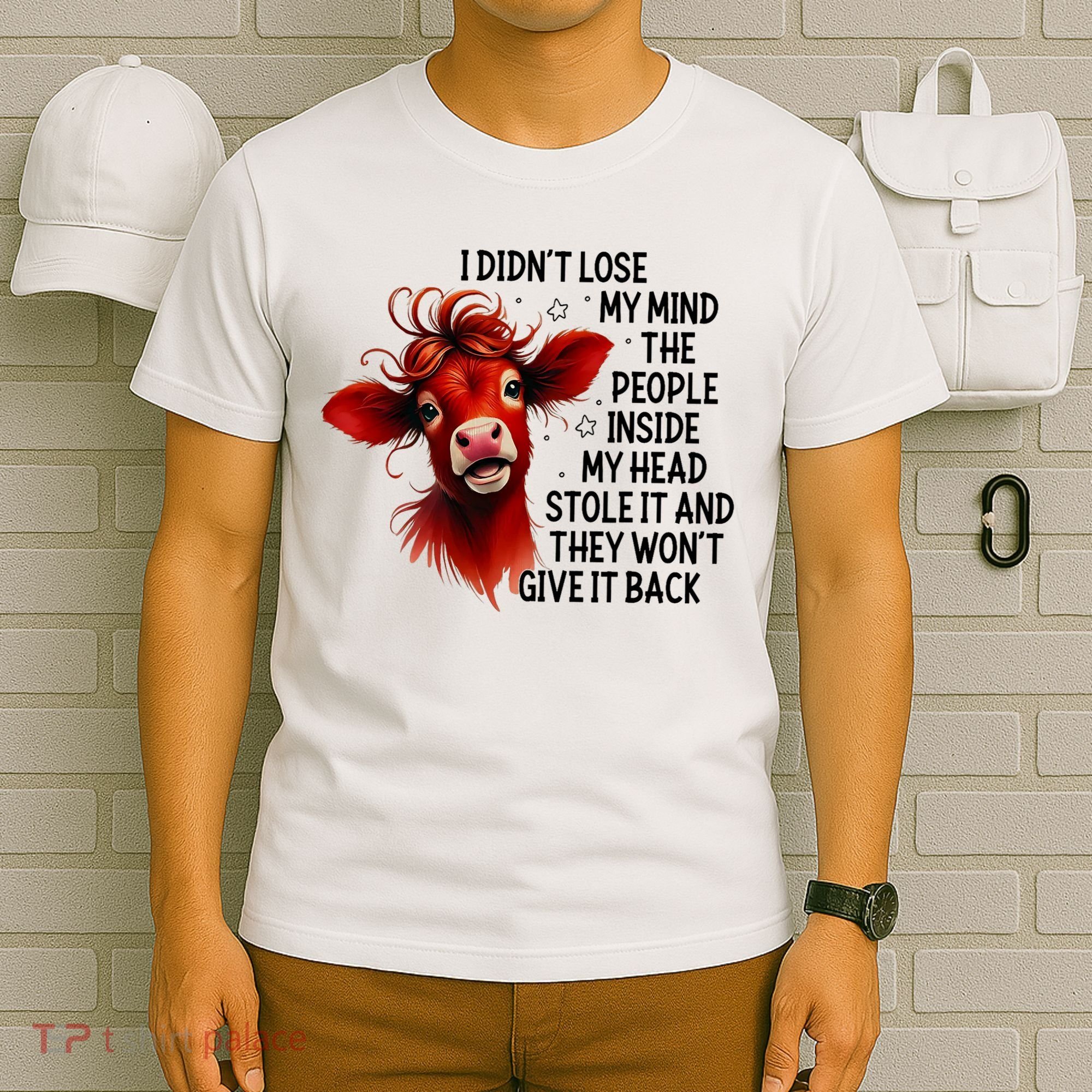 Cow I DidnT Lose My Mind The People Inside My Head Stole It T-Shirt