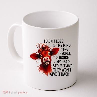 Cow I DidnT Lose My Mind The People Inside My Head Stole It Coffee Mug