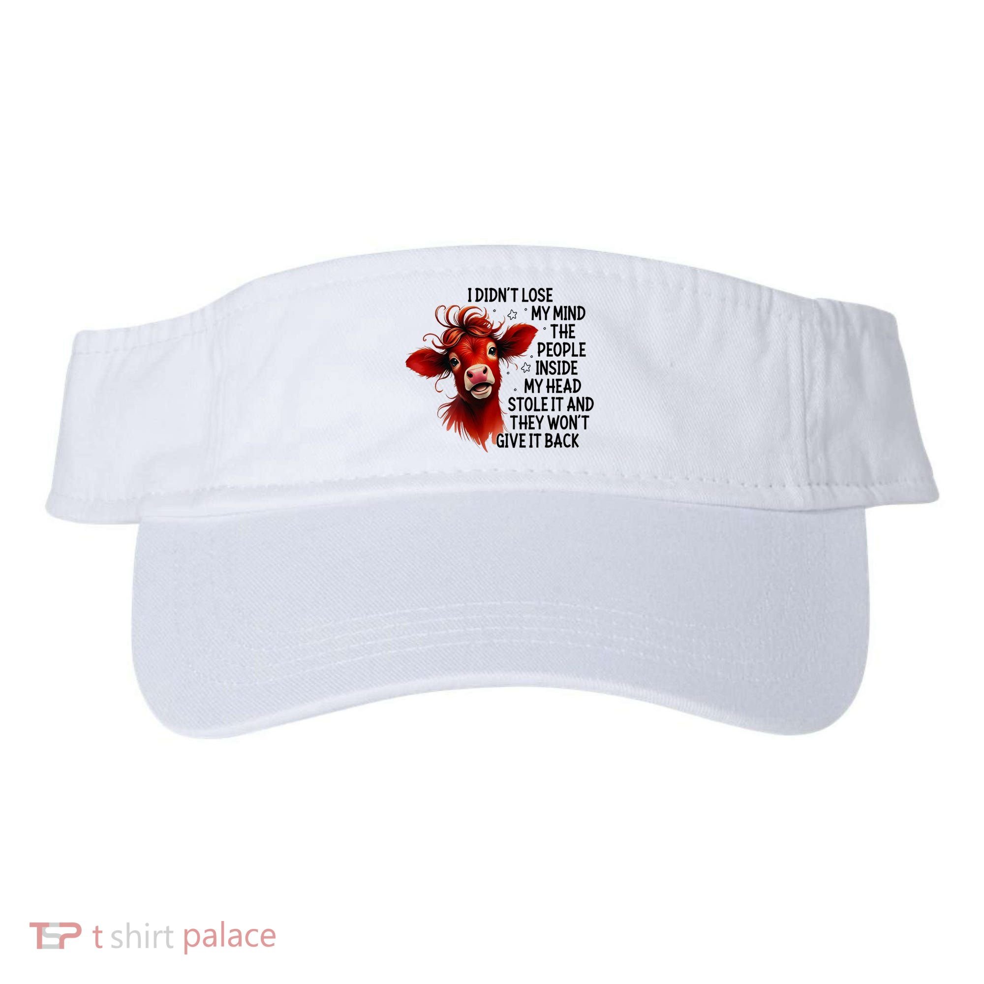 Cow I DidnT Lose My Mind The People Inside My Head Stole It Visor