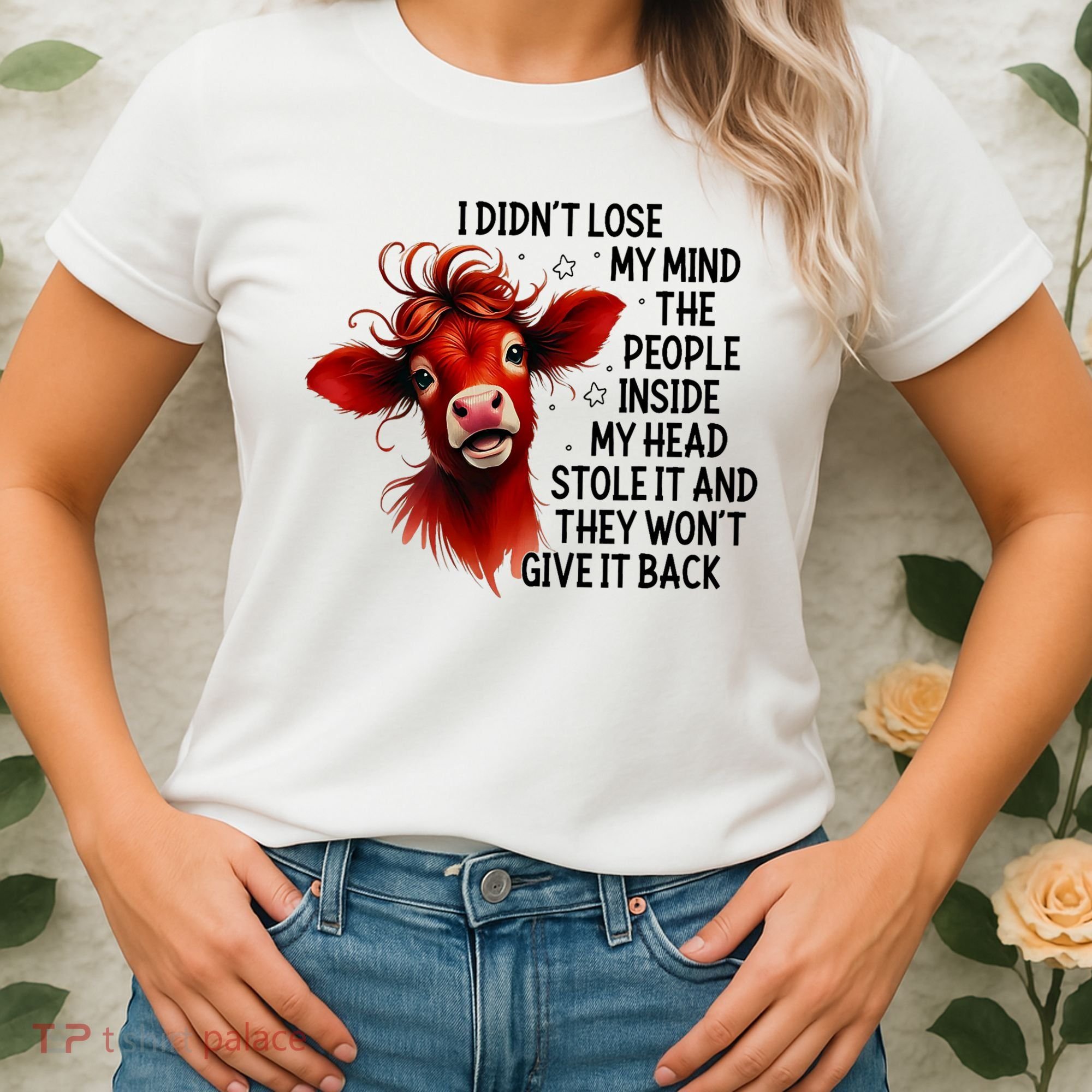 Cow I DidnT Lose My Mind The People Inside My Head Stole It Women's T-Shirt