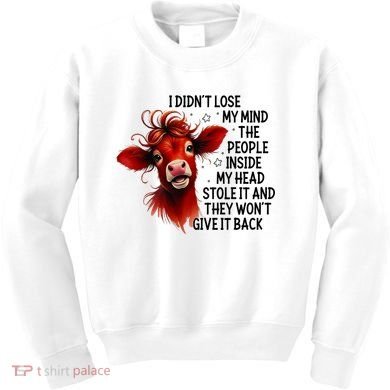 Cow I DidnT Lose My Mind The People Inside My Head Stole It Kids Sweatshirt