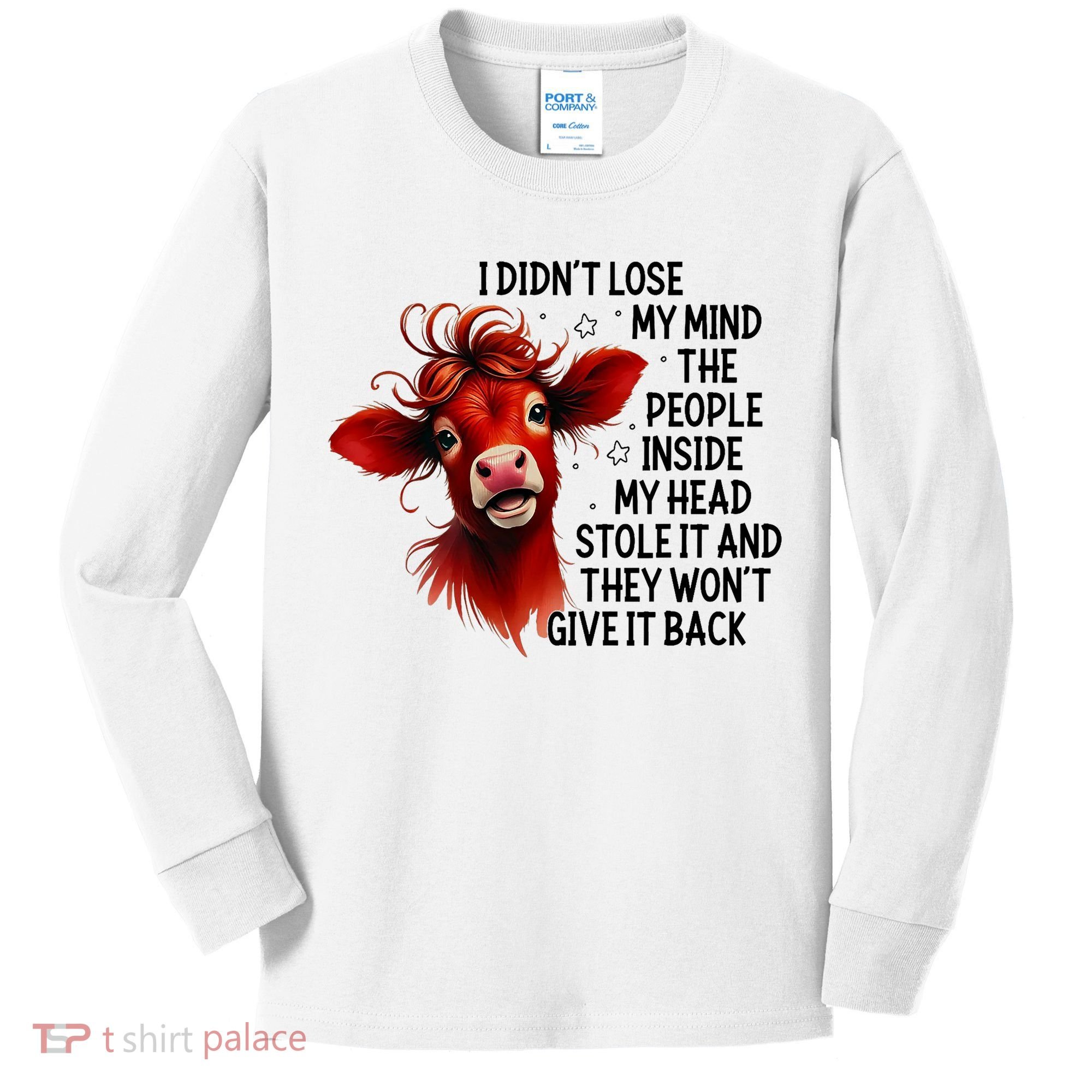 Cow I DidnT Lose My Mind The People Inside My Head Stole It Kids Long Sleeve Shirt