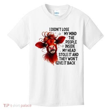 Cow I DidnT Lose My Mind The People Inside My Head Stole It Kids T-Shirt