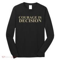 Courage Is Decision Long Sleeve Shirt thumb 0