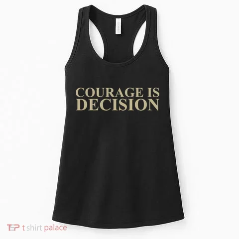 Courage Is Decision Women's Tank Top in the selected color
