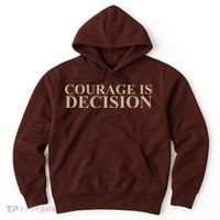 Courage Is Decision Hoodie thumb 0