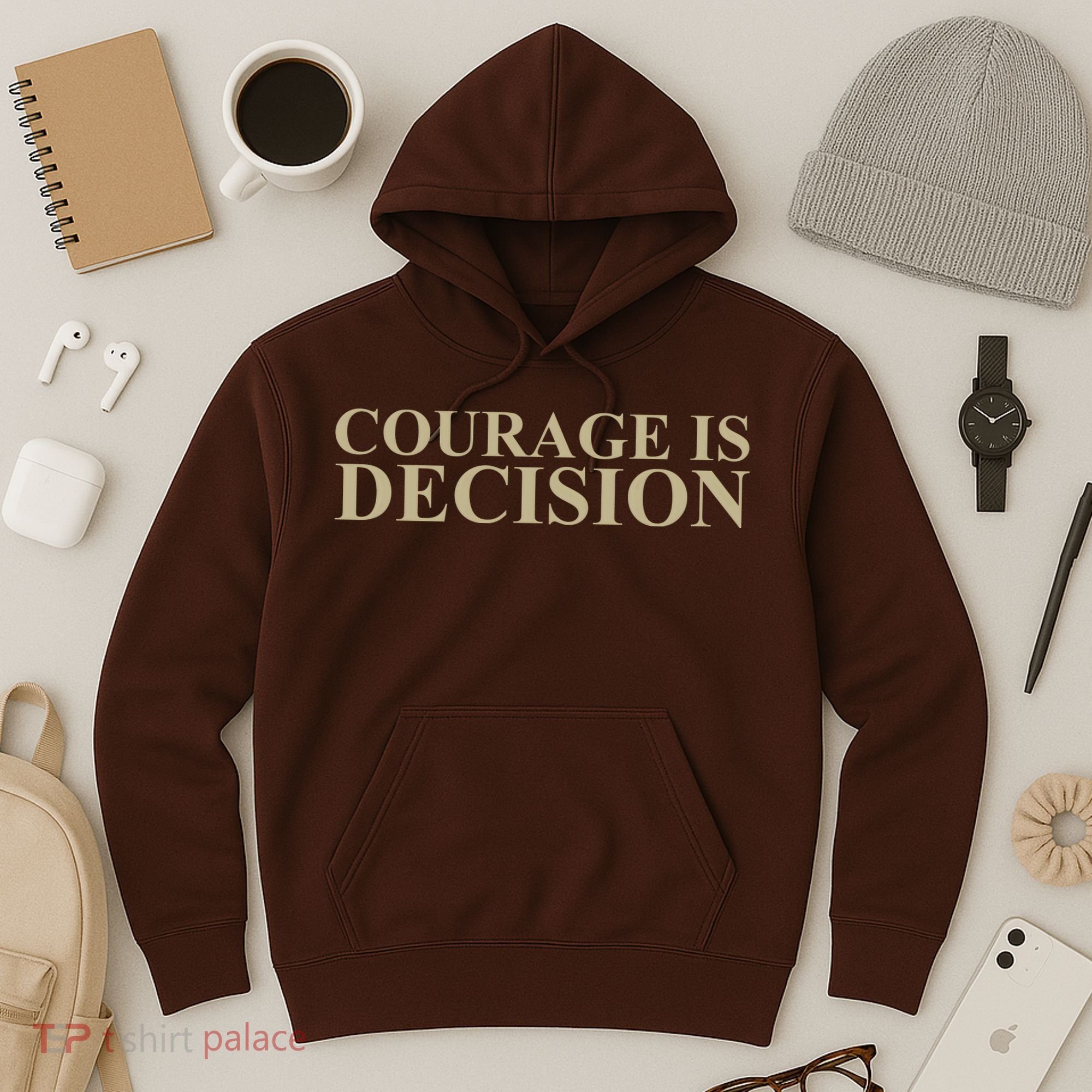 Courage Is Decision Hoodie