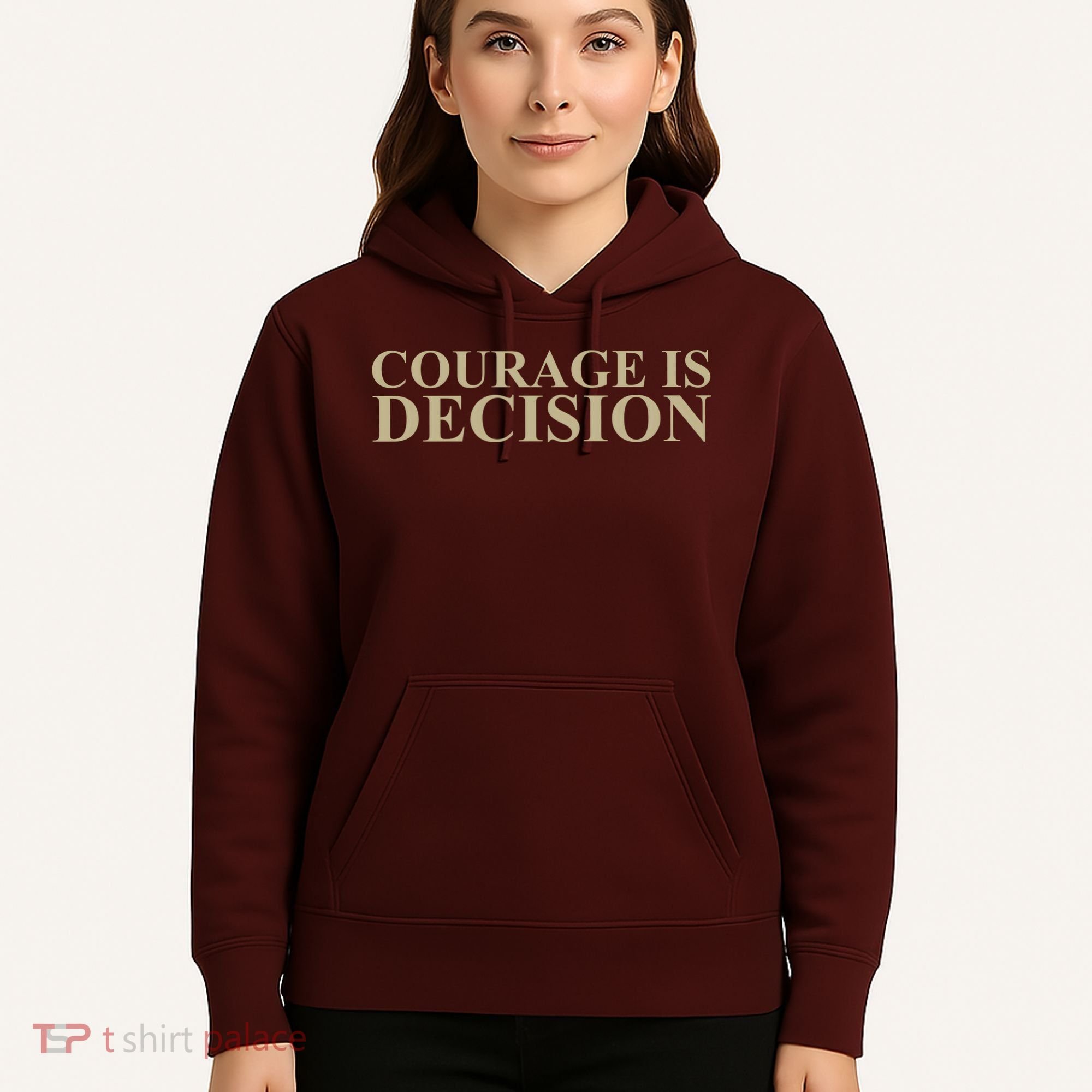 Courage Is Decision Hoodie
