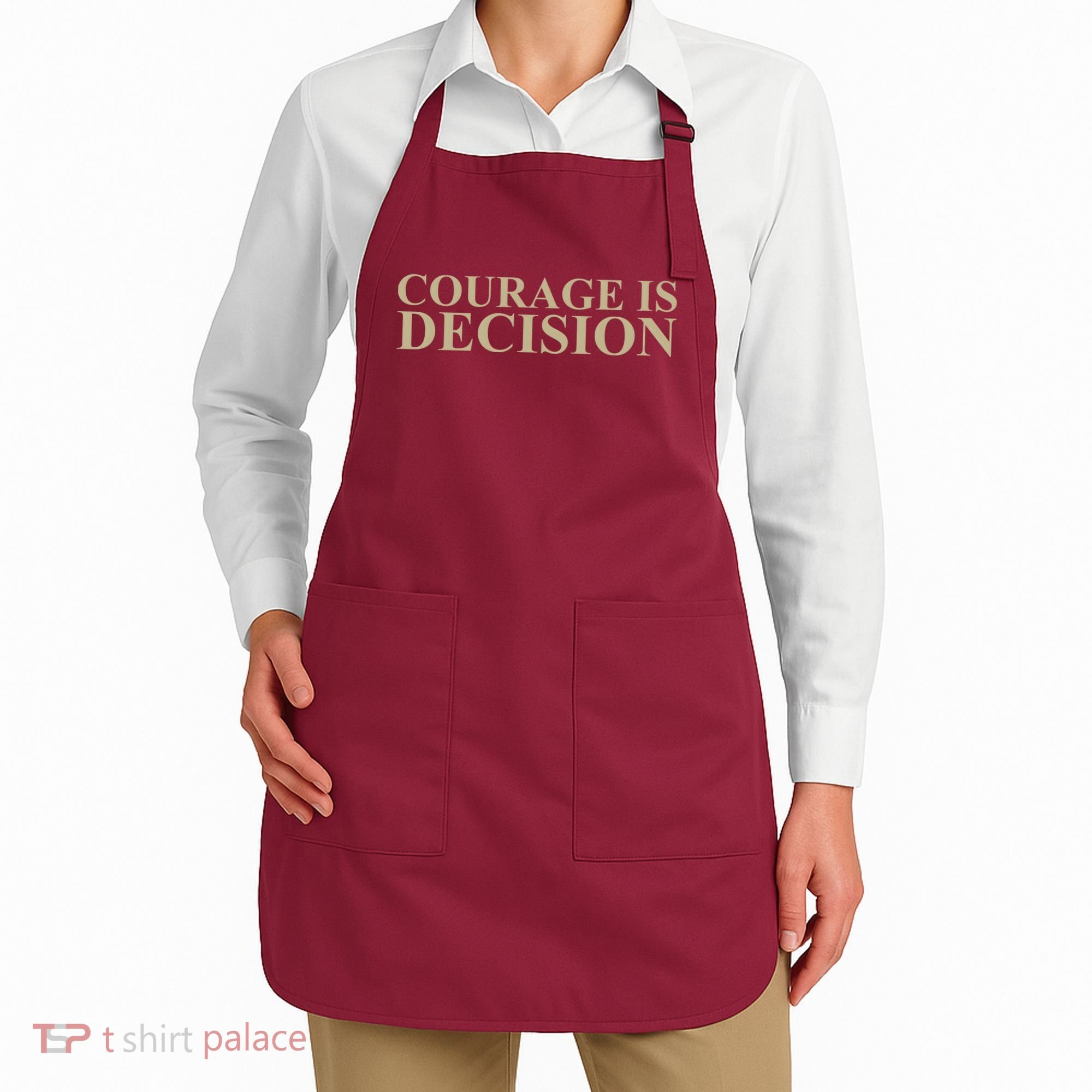 Courage Is Decision Apron