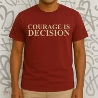 Courage Is Decision T-Shirt thumb 3