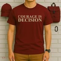 Courage Is Decision T-Shirt thumb 6