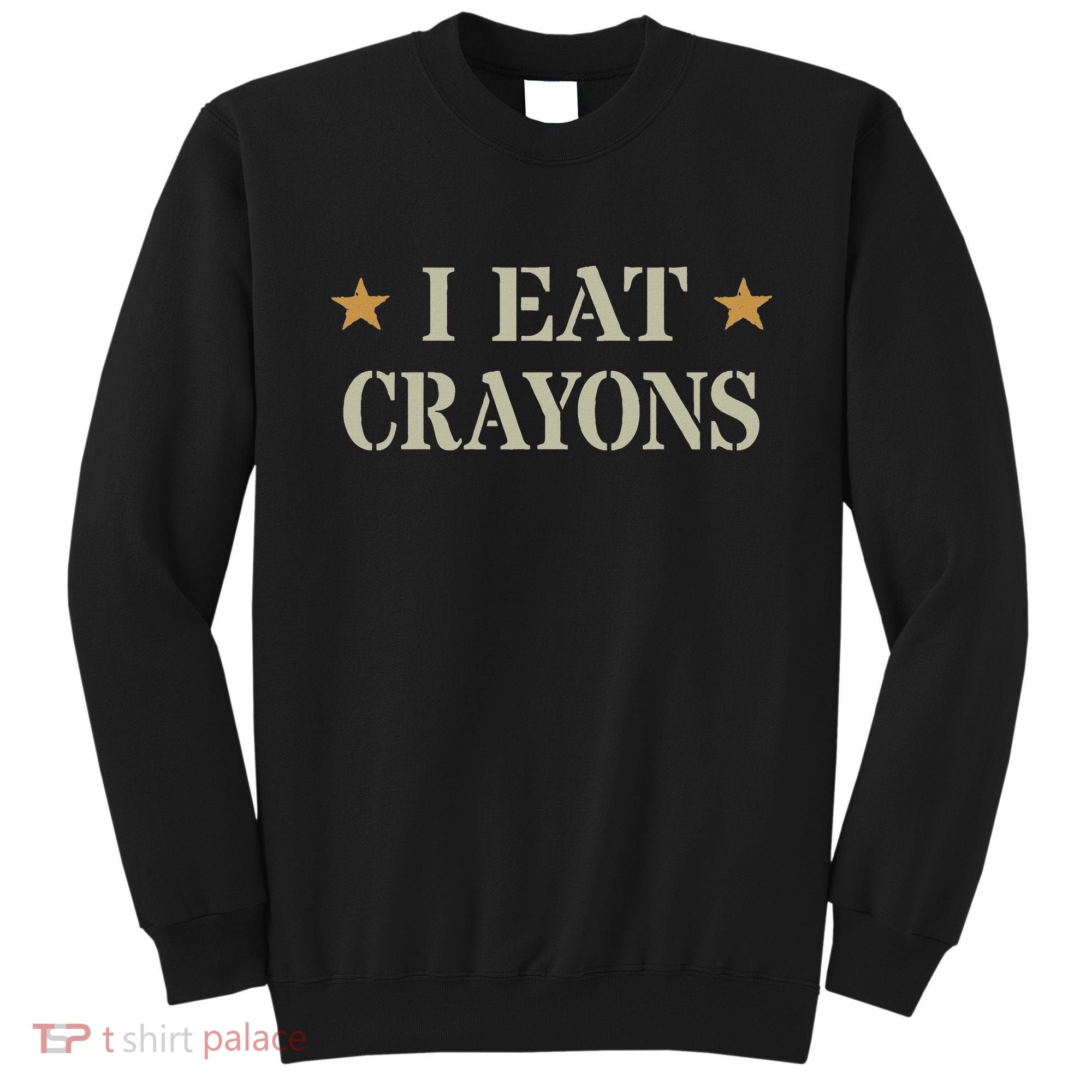 Cute I Eat Crayons Proud Eater Officer Squad Military Corp Sweatshirt