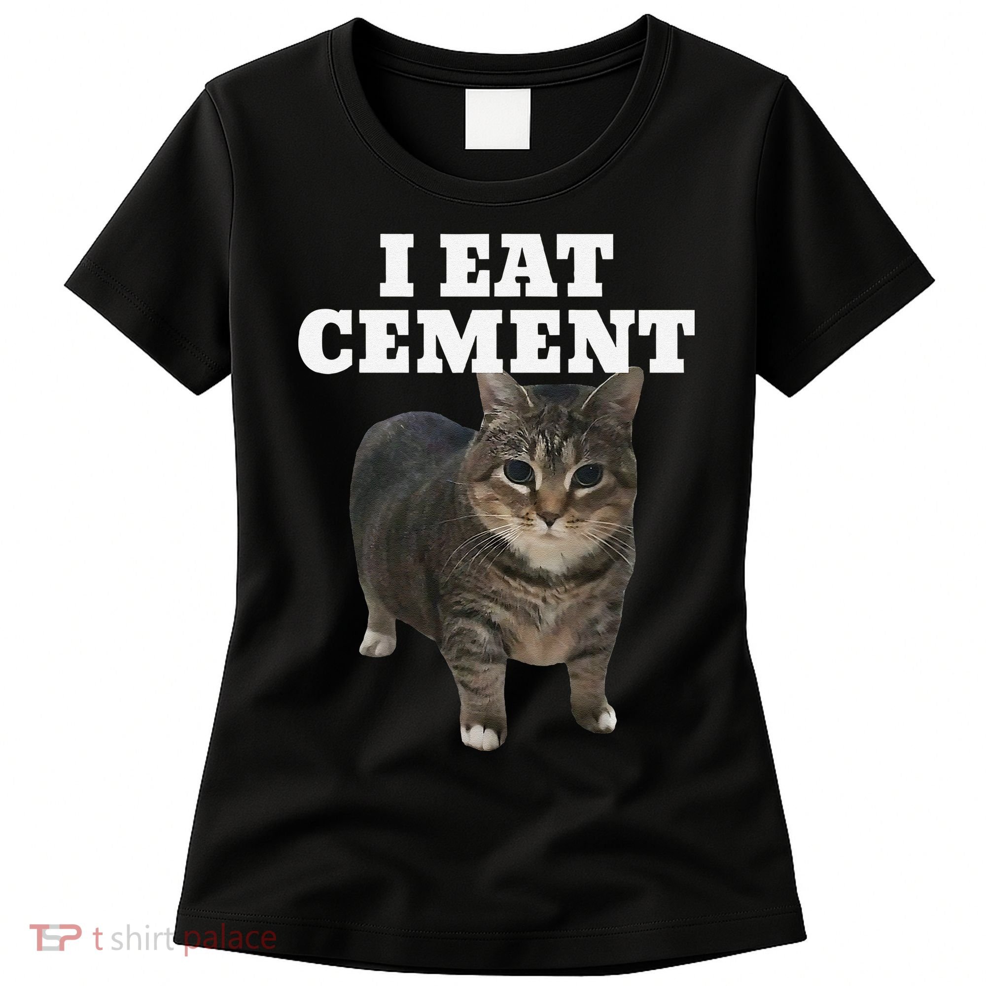 Cat I Eat Cement Women's T-Shirt