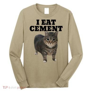 Cat I Eat Cement Long Sleeve Shirt