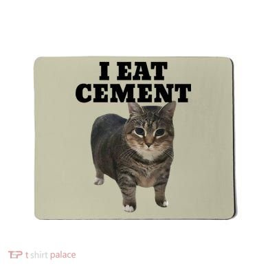 Cat I Eat Cement Mousepad