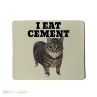 Cat I Eat Cement Mousepad thumb 0