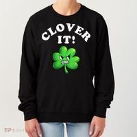 Clover It Funny St Patricks Day Women's Sweatshirt thumb 0