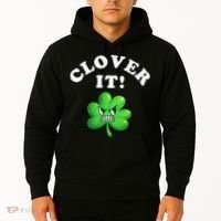 Clover It Funny St Patricks Day Hoodie thumb 2